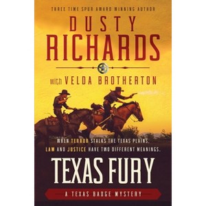 Texas Fury - (The Texas Badge Mysteries) by  Dusty Richards & Velda Brotherton (Paperback) - 1 of 1