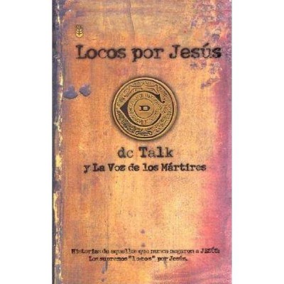 Locos Por Jesus - by  DC Talk (Paperback)