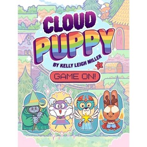 Game On! - (Cloud Puppy) by  Kelly Leigh Miller (Hardcover) - 1 of 1