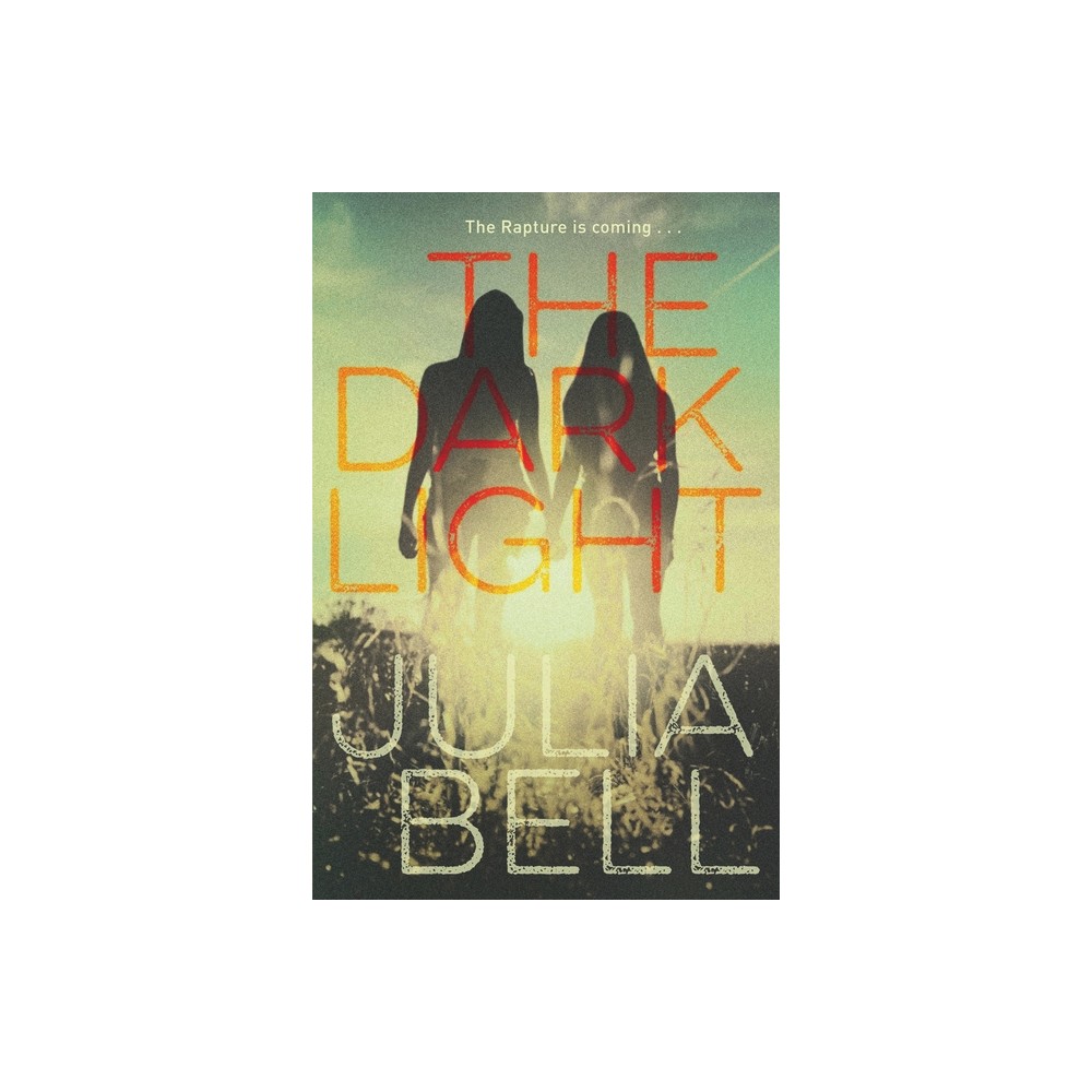 The Dark Light - by Julia Bell (Paperback)