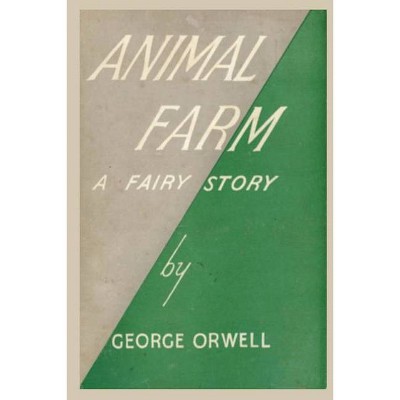 Animal Farm a Fairy Story - by  George Orwell (Paperback)