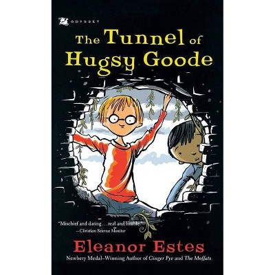 The Tunnel of Hugsy Goode - (Odyssey/Harcourt Young Classic) by  Eleanor Estes (Paperback)