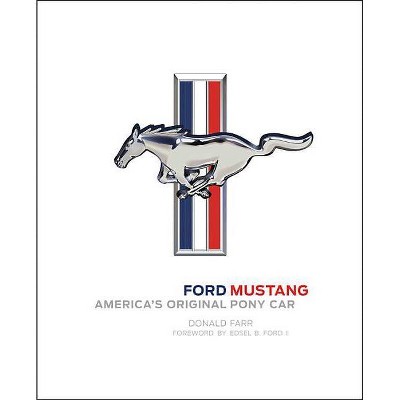 Ford Mustang - by  Donald Farr (Hardcover)