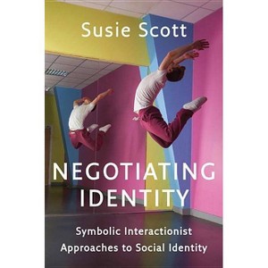 Negotiating Identity - by  Susie Scott (Paperback) - 1 of 1