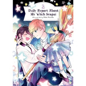 Daily Report about My Witch Senpai Vol. 2 - by  Maka Mochida (Paperback) - 1 of 1
