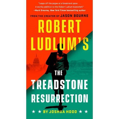 Robert Ludlum's the Treadstone Resurrection - (A Treadstone Novel) by  Joshua Hood (Paperback)