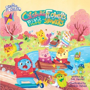 Catsburg Flowers, Pickle Showers - by  Darren Farrel (Hardcover) - 1 of 1