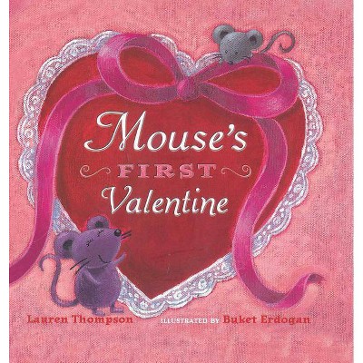 Mouse's First Valentine - by  Lauren Thompson (Hardcover)