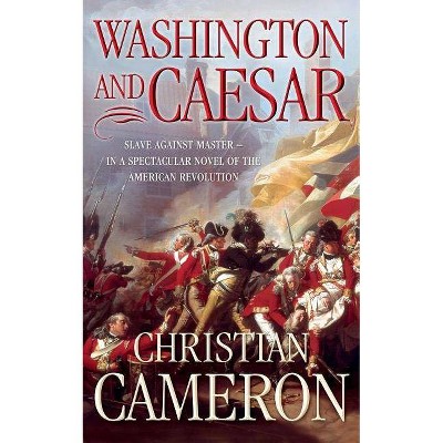 Washington and Caesar - by  Christian Cameron (Paperback)