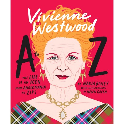 Vivienne Westwood A to Z - by  Nadia Bailey (Hardcover)