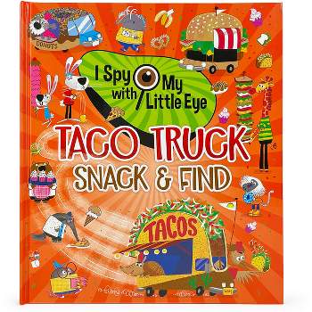 Taco Truck Snack & Find (I Spy with My Little Eye) - by  Rubie Crowe (Hardcover)