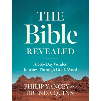 The Bible Revealed - by  Philip Yancey & Brenda Quinn (Hardcover)