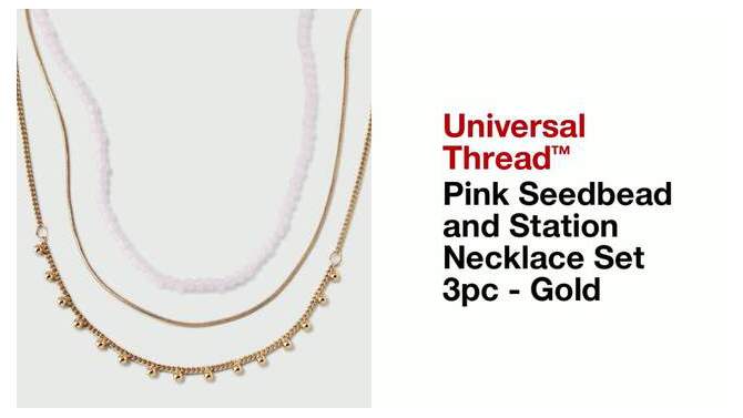 Pink Seedbead and Station Necklace Set 3pc - Universal Thread&#8482; Gold, 2 of 6, play video