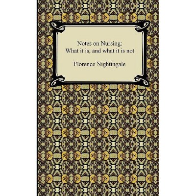 Notes on Nursing - by  Florence Nightingale (Paperback)