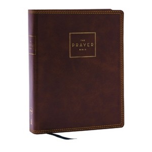 The Prayer Bible: Pray God's Word Cover to Cover (Nkjv, Brown Leathersoft, Red Letter, Comfort Print) - by  Thomas Nelson (Leather Bound) - 1 of 1