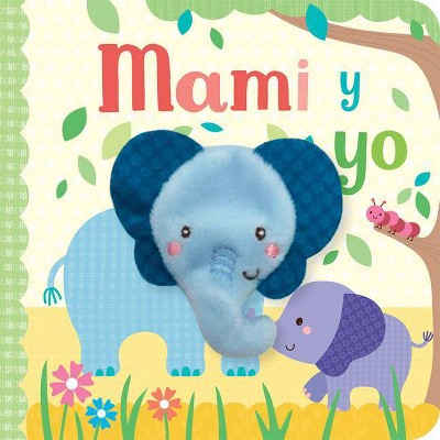 Mami Y Yo - (Finger Puppet Board Books) by  Sarah Ward (Board Book)