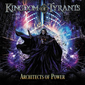 Kingdom O Tyrants - Architects Of Power (CD) - 1 of 1