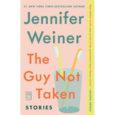 The Guy Not Taken - by  Jennifer Weiner (Paperback)