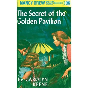 Nancy Drew 36: The Secret of the Golden Pavillion - by  Carolyn Keene (Hardcover)