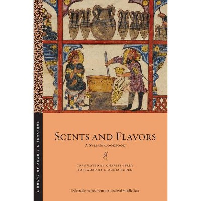 Scents and Flavors - (Library of Arabic Literature) (Paperback)