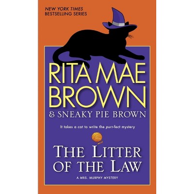 The Litter of the Law - (Mrs. Murphy) by  Rita Mae Brown (Paperback)