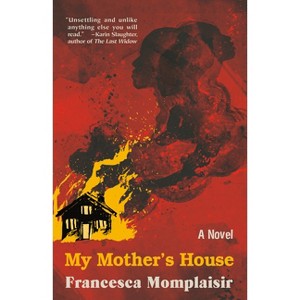 My Mother's House - by  Francesca Momplaisir (Paperback) - 1 of 1