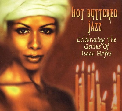 Hot Buttered Jazz: Celebrating the Genius of Isaac Hayes (Slimline) (CD)