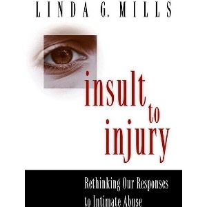 Insult to Injury - by  Linda G Mills (Paperback) - 1 of 1
