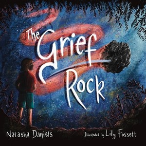 The Grief Rock - by  Natasha Daniels (Hardcover) - 1 of 1