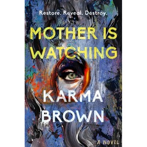 Mother Is Watching - by  Karma Brown (Hardcover) - 1 of 1