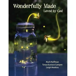 Wonderfully Made Participant Book - by  Mark Richardson Huffman & Tanya Eustace Campen & Leigh Meekins (Paperback)