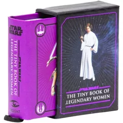 Star Wars: The Tiny Book of Legendary Women (Geeky Gifts for Women) - by  Insight Editions (Hardcover)