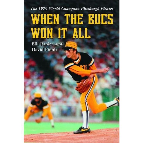 When the Bucs Won It All - by  Bill Ranier & David Finoli (Paperback) - image 1 of 1