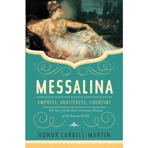 Messalina - by  Honor Cargill-Martin (Hardcover) - 1 of 1