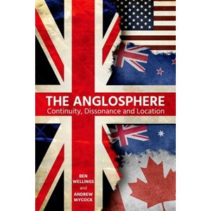 The Anglosphere - (Proceedings of the British Academy) by  Ben Wellings & Andrew Mycock (Hardcover) - 1 of 1