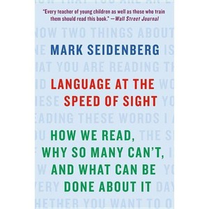 Language at the Speed of Sight - by  Mark Seidenberg (Paperback) - 1 of 1
