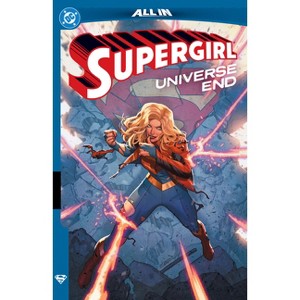 Supergirl: Universe Ends - by  Mariko Tamaki (Paperback) - 1 of 1