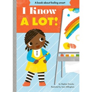 I Know a Lot! - (Empowerment) by  Stephen Krensky (Board Book) - 1 of 1