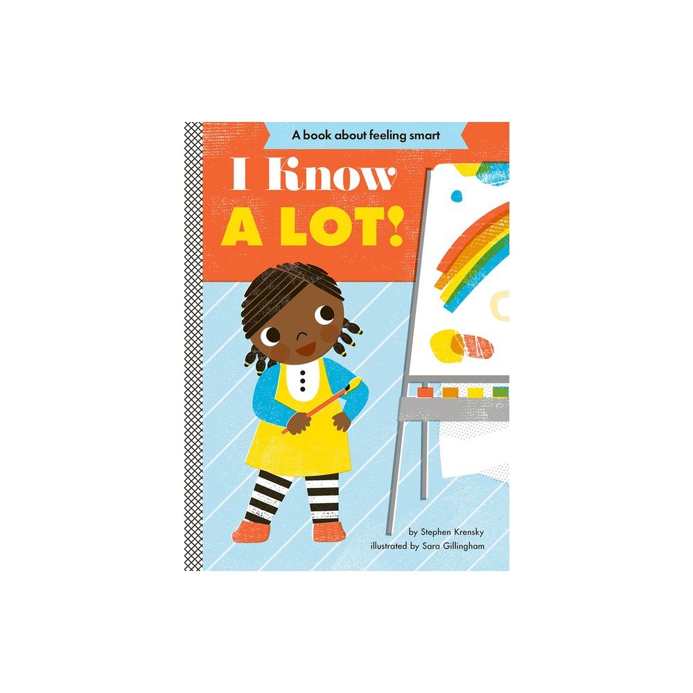 I Know a Lot! - (Empowerment) by Stephen Krensky (Board Book)