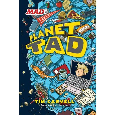 Planet Tad - by  Tim Carvell (Paperback)