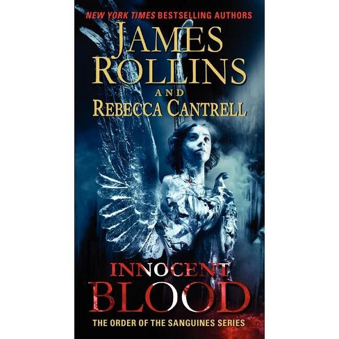 Innocent Blood - (order Of The Sanguines) By James Rollins & Rebecca