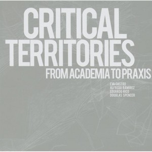 Critical Territories - by  Eva Castro (Paperback) - 1 of 1