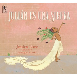 Julián Es Una Sirena - by  Jessica Love (Paperback) - 1 of 1