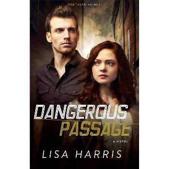 Dangerous Passage - (Southern Crimes) by  Lisa Harris (Paperback)