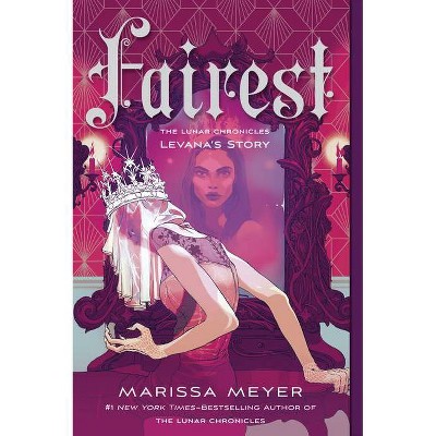 Fairest - (Lunar Chronicles) by  Marissa Meyer (Paperback)