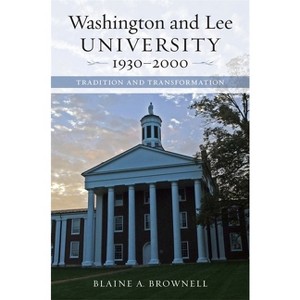 Washington and Lee University, 1930-2000 - by  Blaine A Brownell (Hardcover) - 1 of 1