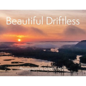 Beautiful Driftless - by  Daniel Moy (Paperback) - 1 of 1
