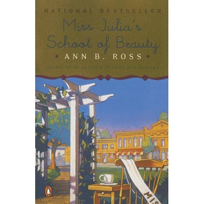 Miss Julia's School of Beauty - by  Ann B Ross (Paperback)