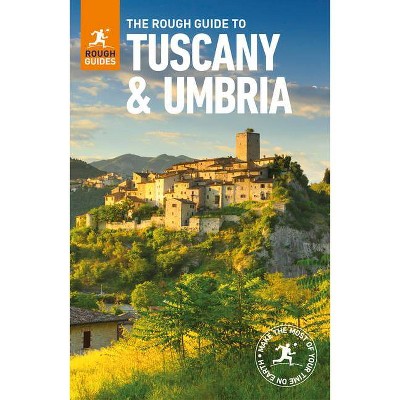 The Rough Guide to Tuscany and Umbria (Travel Guide) - (Rough Guides) 10th Edition by  Rough Guides (Paperback)