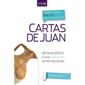 Comentario Bíblico Con Aplicación NVI Cartas de Juan - (Comentarios Bíblicos Con Aplicación NVI) by  Gary M Burge (Paperback) - 1 of 1